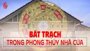 Bát trạch trong phong thuỷ nhà cửa