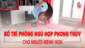 Bố trí phòng ngủ hợp phong thủy cho người mệnh Hỏa