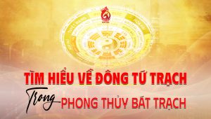 Tìm hiểu về đông tứ trạch trong phong thủy