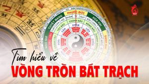 Tìm hiểu về vòng tròng bát trạch