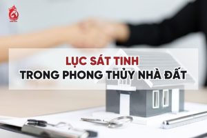 Lục Sát Tinh trong Phong Thủy Nhà Đất
