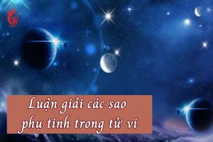 Luận giải các sao phụ tinh trong tử vi