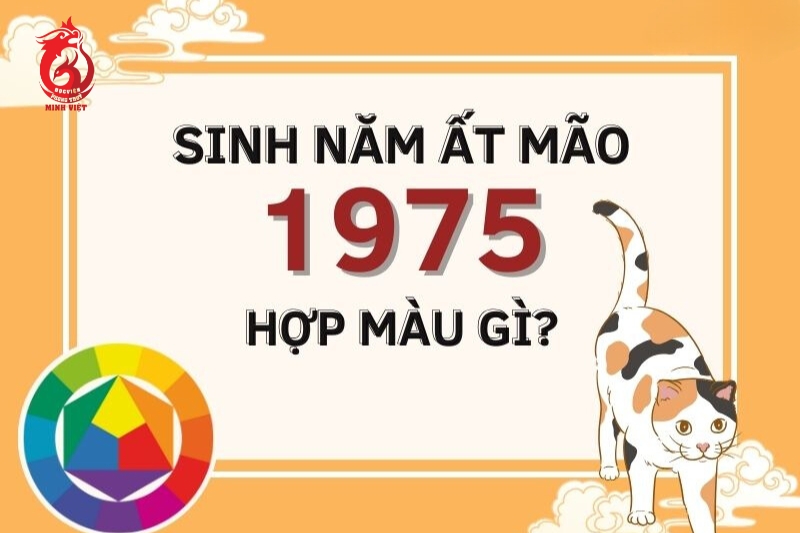 Tuổi Ất Mão năm 1975 phù hợp với màu sắc nào?