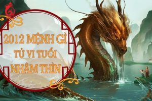 Tổng quan về tuổi Nhâm Thìn