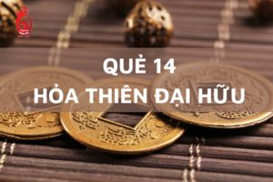 Quẻ Hỏa Thiên Đại Hữu là gì?