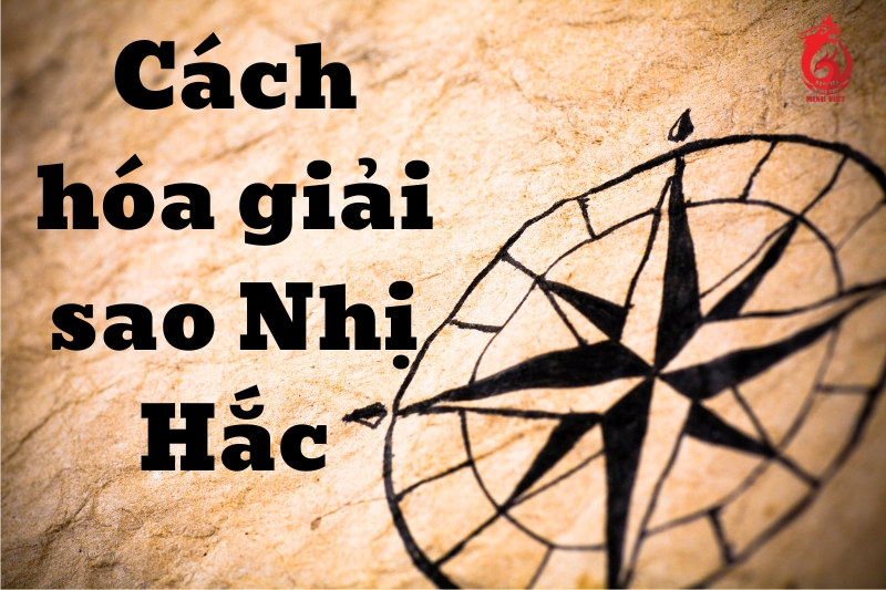 Cách hóa giải sao Nhị Hắc theo phong thủy