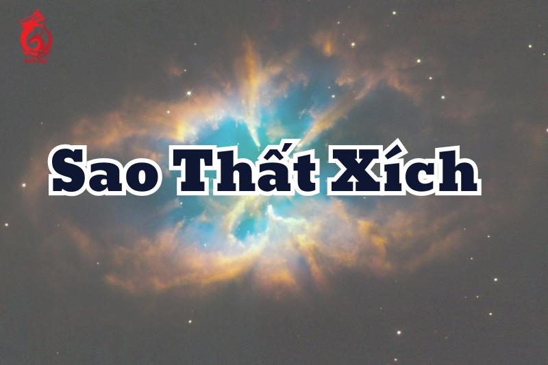 Sao Thất Xích là gì?