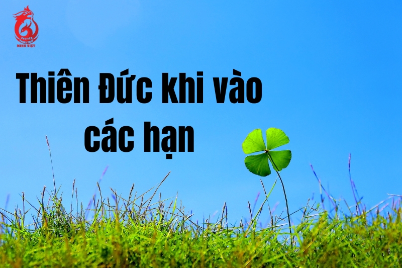 Thiên Đức khi vào các hạn