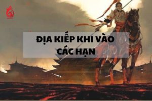 Địa Kiếp khi vào các hạn: Hiểu rõ để ứng phó hiệu quả