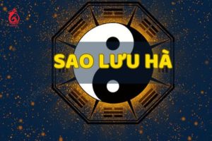 Tổng quan về sao Lưu Hà trong tử vi
